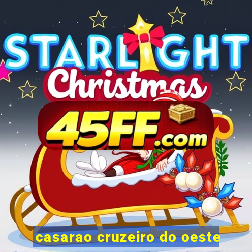 casarao cruzeiro do oeste